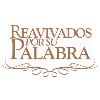 Reavivados por su Palabra