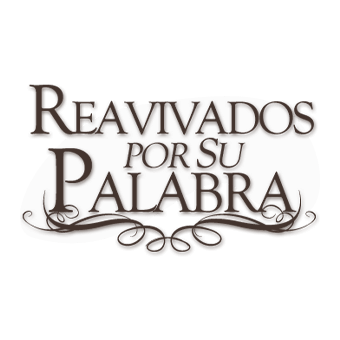 Reavivados por su Palabra