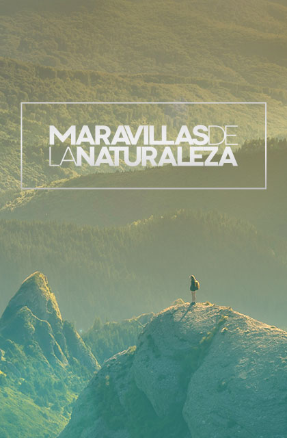 Maravillas de la Naturaleza