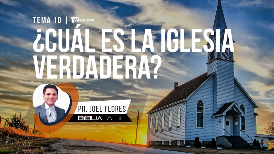 Biblia Facil - Serie Respuestas - Tema 10 - ¿Cuál es la iglesia verdadera?  - Nuevo Tiempo