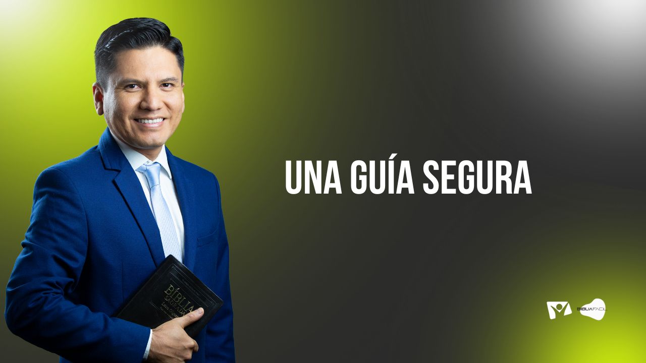 Tema 1: Una Guía Segura – Biblia Fácil – Serie «Educación Financiera»