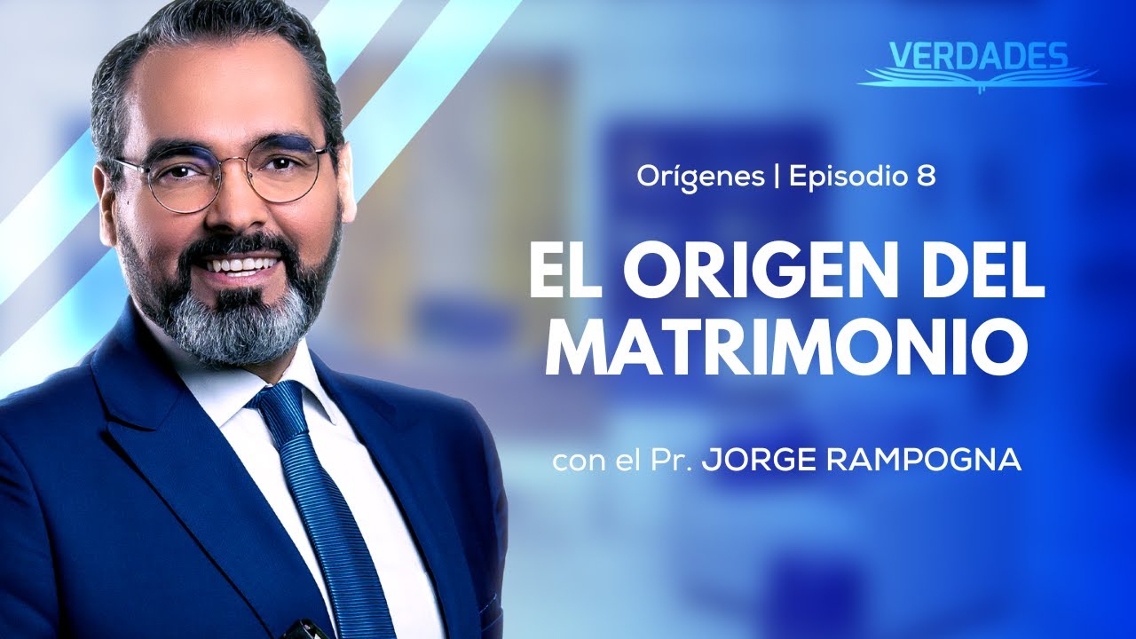 Verdades | EL ORIGEN DEL MATRIMONIO
