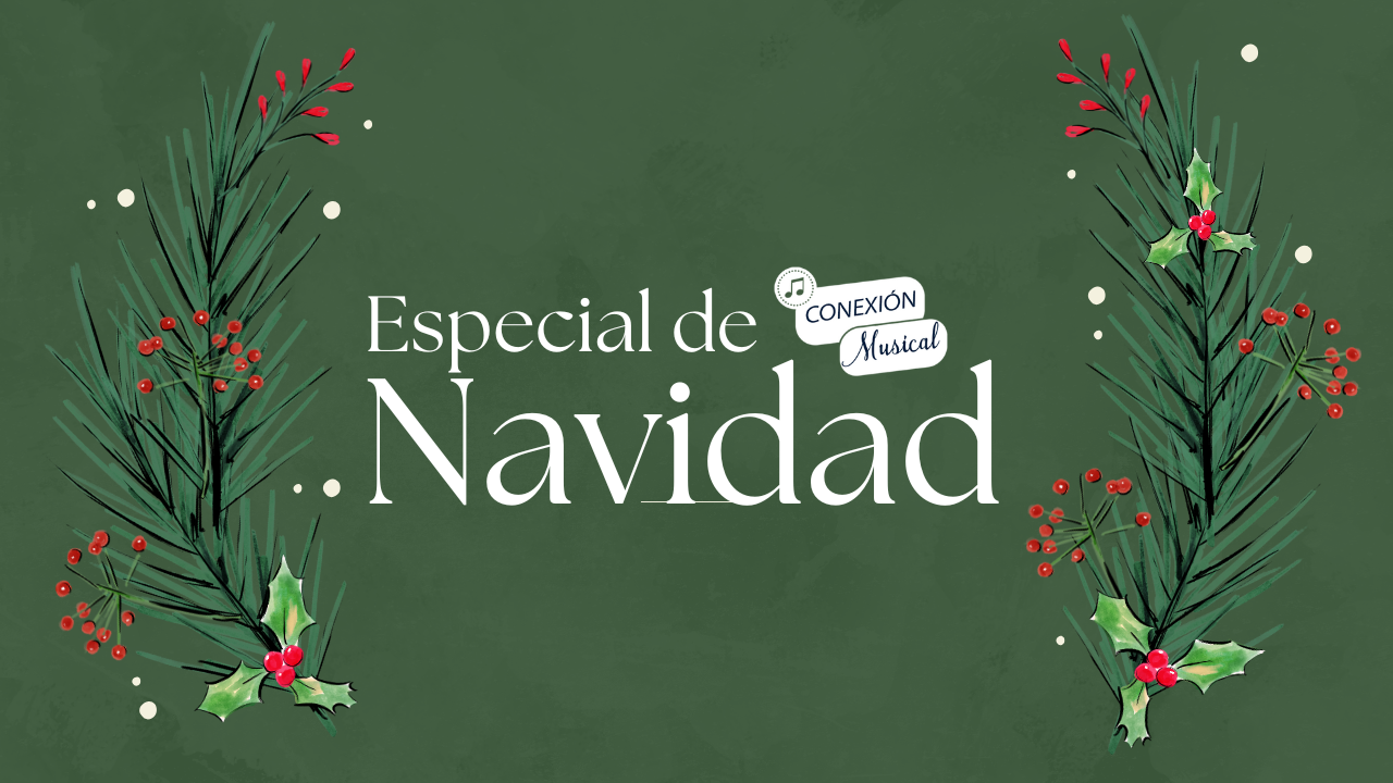 Especial de Navidad | Conexión Musical