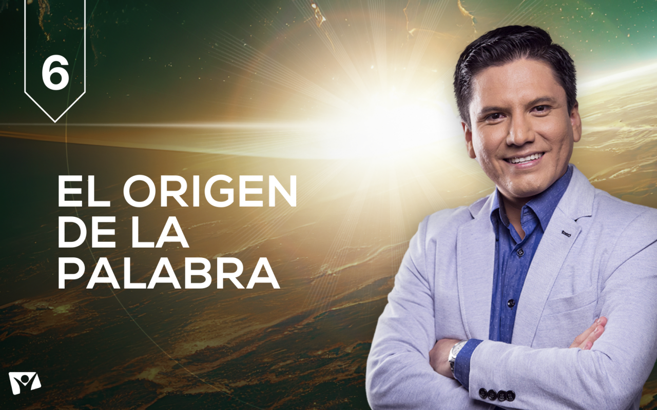 Biblia Fácil – Pr.Joel Flores – Serie: “El origen de todo” – Tema 6: El origen de la palabra
